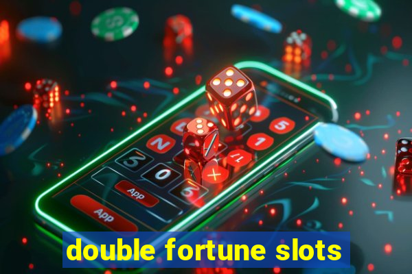 double fortune slots